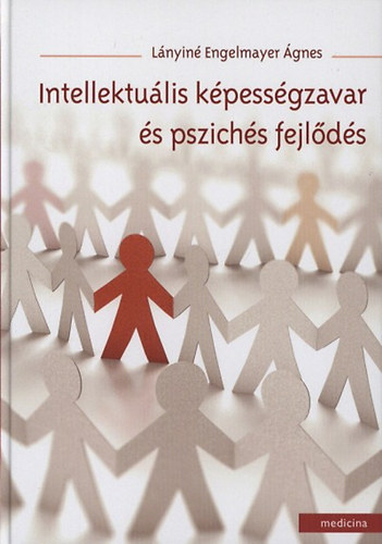 Lányinéengelmayer Ágnes - Intellektuális képességzavar és pszichés fejlődés