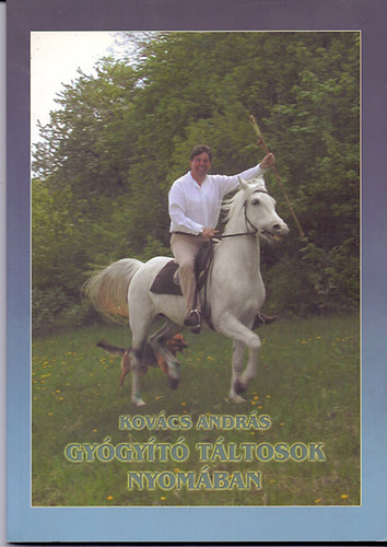 Kovcs Andrs - Gygyt tltosok nyomban