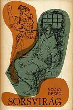 Gy�ry Dezs� - Sorsvir�g
