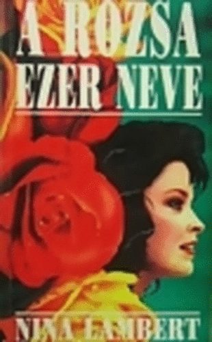 Nina Lambert - A rzsa ezer neve