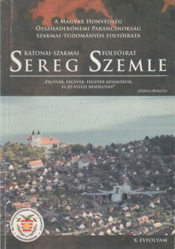 Dr. F�ldesi Ferenc (szerk.) - Sereg Szemle: Az MH �sszhader�nemi parancsnoks�g szakmai-tudom�nyos foly�irata - X. �vfolyam, 2. sz�m, 2012. �prilis - j�nius