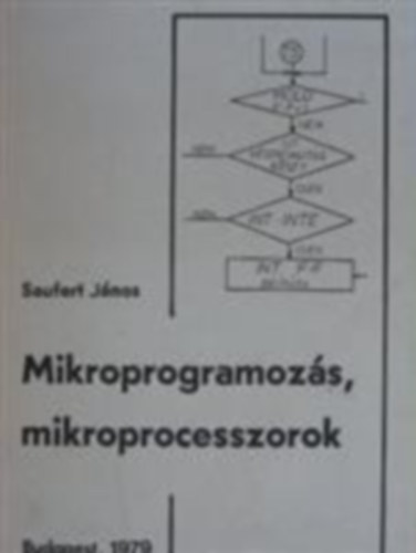 Saufert Jnos - Bitszelet mikroprocesszorok