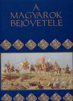 Siklódi-Szűcs-Trogmayer - A magyarok bejövetele