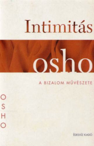 Osho - Intimits - A bizalom mvszete