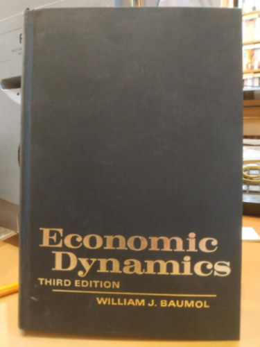 Ralph Turvey William J. Baumol - Economic Dynamics an Introduction (Gazdasgi dinamika s Bevezets)