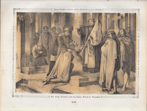 Szent Ber�t Konr�d cs�sz�rnak a keresztz�szl�t adja �t - eredeti litogr�fia (metszet)