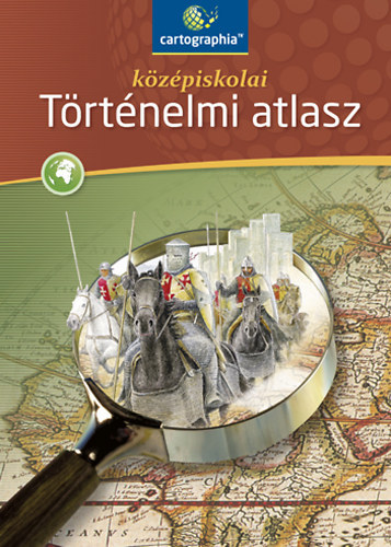 Cartographia Kft. - K�z�piskolai t�rt�nelmi atlasz CR-0008