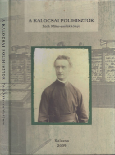 A kalocsai polihisztor - Tth Mike-emlkknyv