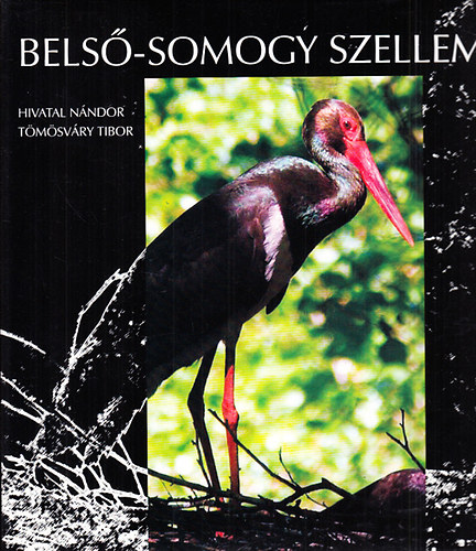 Hivatal N�ndor; T�m�sv�ry Tibor - Bels�-Somogy szelleme
