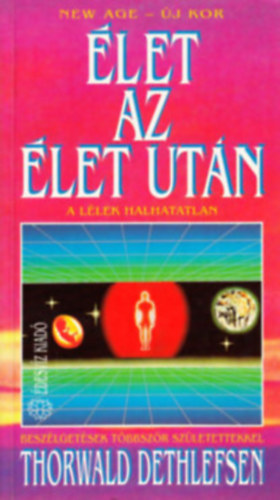 �lj a f�nyben + �let az �let ut�n - A l�lek halhatatlan 1-2