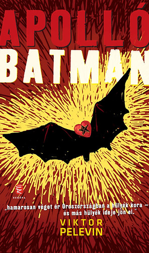Viktor Pelevin - Apoll� batman