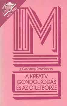 J. Geoffrey Rawlinson - A kreat�v gondolkod�s �s az �tletb�rze