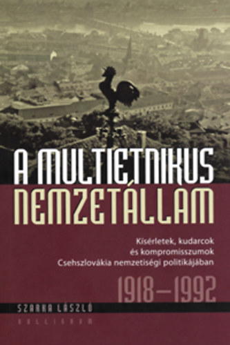 Szarka L�szl� - A multietnikus nemzet�llam