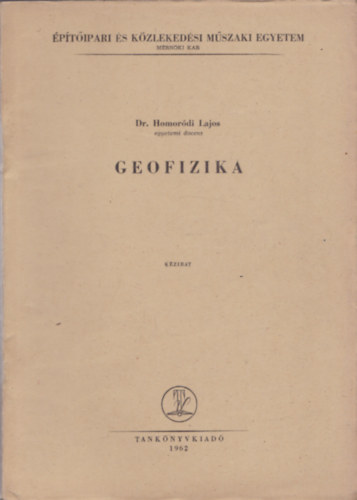 Dr. Homordi Lajos  (sszell.) - Geofizika