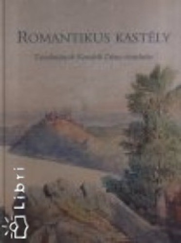 Etal.; Gy.balogh �gnes - Romantikus kast�ly