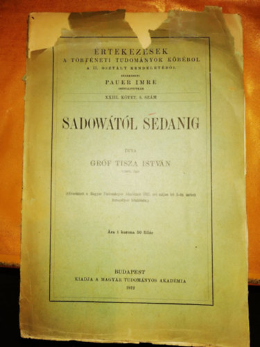gróf Tisza István - Sadowától Sedanig - Értekezések a történeti tudományok köréből - XXIII. kötet 5. szám