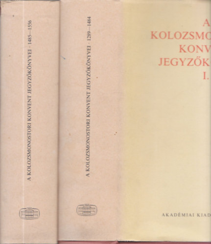 Jakó Zsigmond (szerk.) - A kolozsmonostori konvent jegyzőkönyvei I-II.