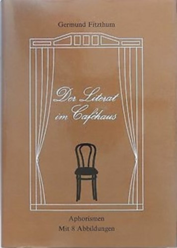 Germund Fitzthum - Der Literat im Caf�haus