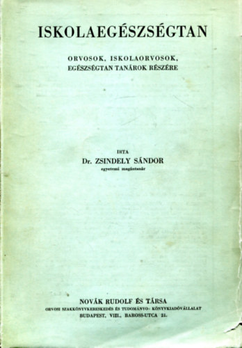 Zsindely Sándor - Iskolaegészségtan