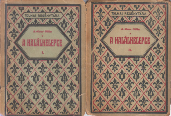 Arthur Sills - A halálkelepce I-II. (Tolnai regénytára)