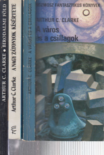 Arthur C. Clarke - 3 db. klasszikus sci-fi (A város és a csillagok + A Nagy Zátonyok kísértete + Birodalmi Föld)