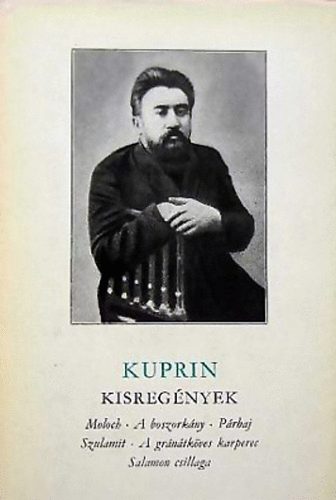 Kuprin - Kisreg�nyek + V�logatott elbesz�l�sek