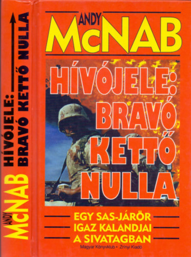 Andy McNab - H�v�jele: Brav� kett� nulla (Egy SAS-j�r�r igaz kalandjai a sivatagban)