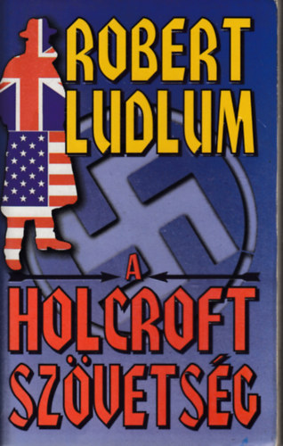 Robert Ludlum - A Holcroft-sz�vets�g