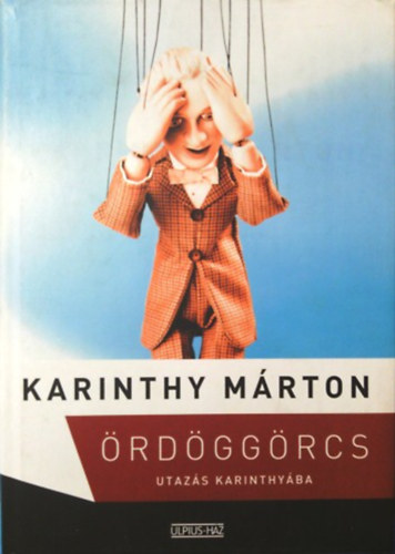 Karinthy Mrton - rdggrcs - Utazs Karinthyba