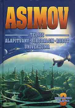 Isaac Asimov - Teljes Alaptvny Birodalom Robot univerzuma 3.