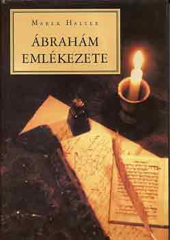 Marek Halter - Ábrahám emlékezete