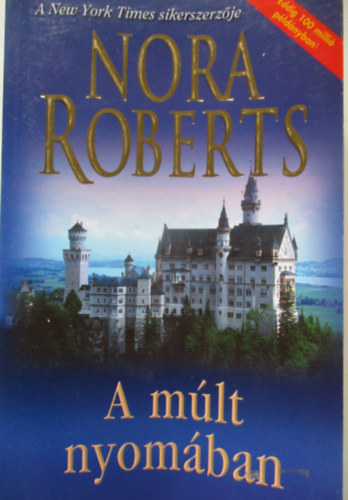 Nora Roberts - A m�lt nyom�ban