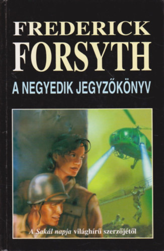 Frederick Forsyth - A negyedik jegyzknyv
