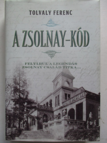 Tolvaly Ferenc - A Zsolnay-k�d