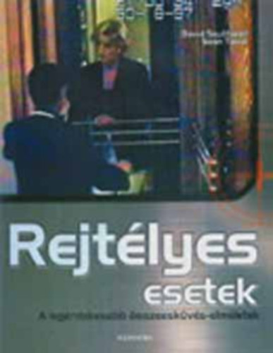David, Twist, Sean Southwell - Rejtélyes esetek - A legérdekesebb összeesküvés-elméletek