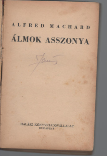 Alfred Machard - Álmok asszonya