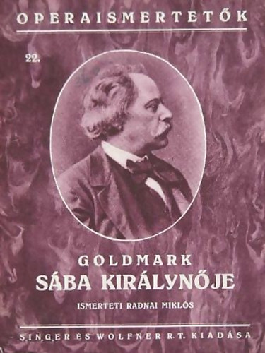 Radnai Mikls - Goldmark: Sba kirlynje (Operaismertetk 22.)