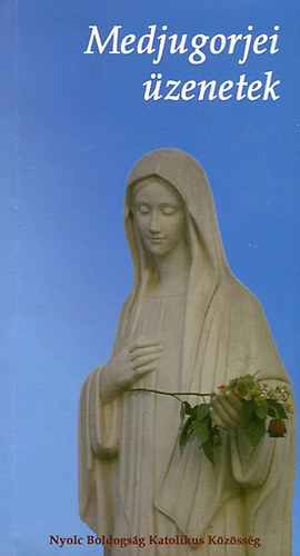 Nyolc Boldogsg Katolikus kzssg - Medjugorjei zenetek