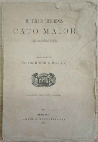 M. Tullii Ciceronis, Ciceró Cicero Marcus Tullius - Cato Maior de Senectute (1877)