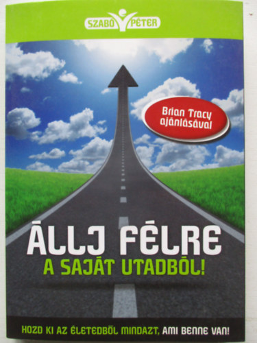 Dr. Szabó Péter - Állj félre a saját utadból!