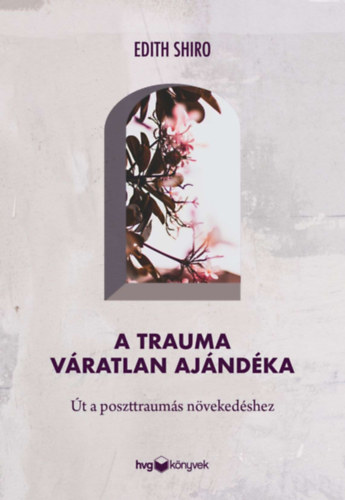 Dr. Edith Shiro - A trauma vratlan ajndka