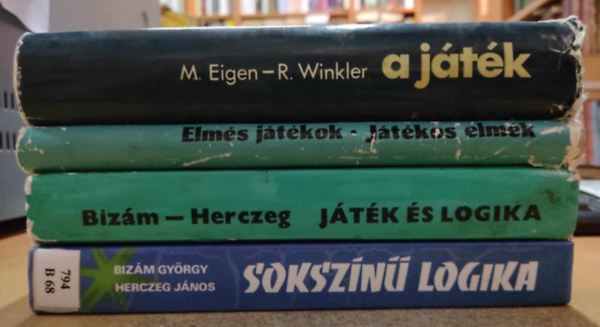 Luk�csy Andr�s, Manfred Eigen . Ruthild Winkler Biz�m Gy�rgy-Herczeg J�nos - 4 db logika: A j�t�k: Term�szeti t�rv�nyek ir�ny�tj�k a v�letlen; Elm�s j�t�kok - J�t�kos elm�k; J�t�k �s logika 85 feladatban; Soksz�n� logika