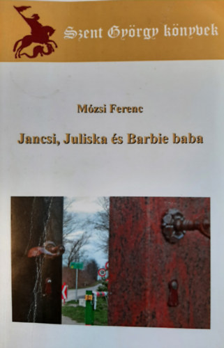 Mózsi Ferenc - Jancsi, Juliska és Barbie baba