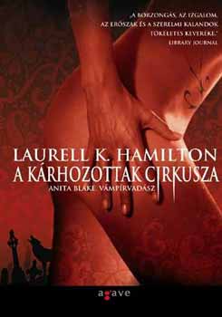 Laurell K. Hamilton - A krhozottak cirkusza