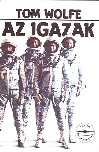 Tom Wolfe - Az igazak