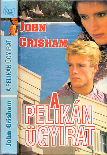 John Grisham - A pelikán ügyirat