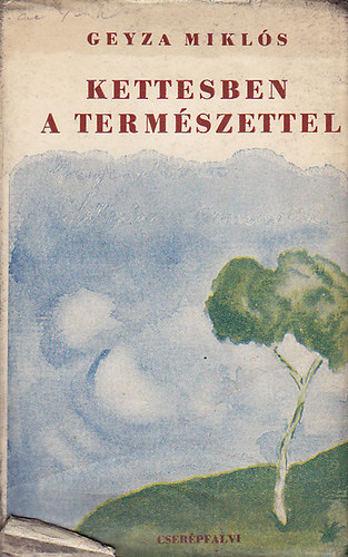 Geyza Miklós - Kettesben a természettel