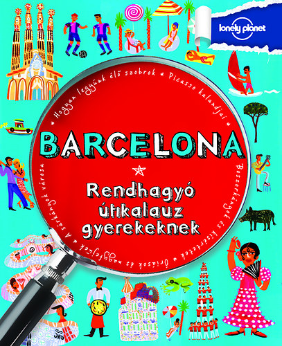 Moira Butterfield - Barcelona - Rendhagy� �tikalauz gyerekeknek