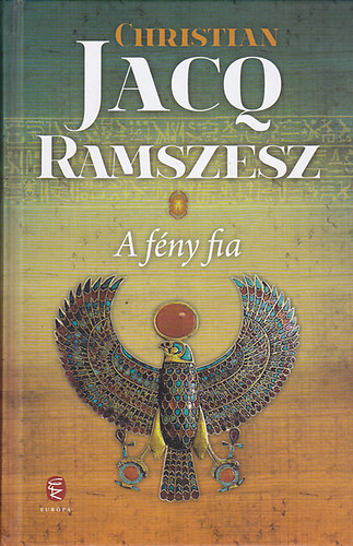 Christian Jacq - Ramszesz: A fny fia