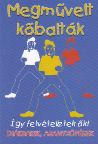 Kiss Ágnes - Megművelt kőbalták - Így felvételiztek ők!